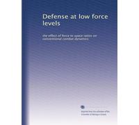 Defense at low force levels: the effect of force to space ratios on conventional combat dynamics