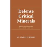 Defense Critical Minerals: Supply, Security, and the Context Between BRICS+ and the West