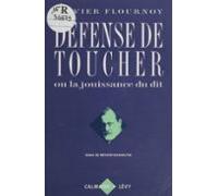 Défense De Toucher Ou La Jouissance Du Dit (ebook)
