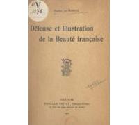 Défense Et Illustration De La Beauté Française (ebook)