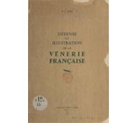 Défense Et Illustration De La Vénerie Française (ebook)