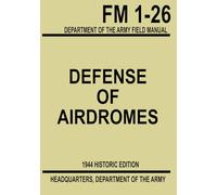 Defense of Airdromes: FM 1-26 20 January 1944