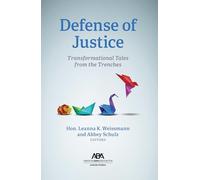 Defense of Justice: Transformational Tales from the Trenches