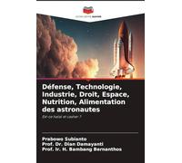 Défense, Technologie, Industrie, Droit, Espace, Nutrition, Alimentation des astronautes: Est-ce halal et casher ?