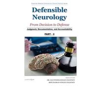 Defensible Neurology: From Decision to Defense - Judgment, Documentation, and Accountability (PART 2) (Essential Medical Sciences & Clinical Practice Series)