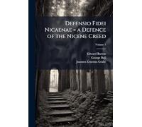 Defensio Fidei Nicaenae = a Defence of the Nicene Creed