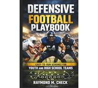 Defensive Football Playbook: Easy-to-Run Schemes for Youth and High School Teams