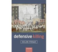 Defensive Killing: An Essay on War and Self-Defence