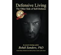 Defensive Living: The Other Side of Self-Defense