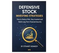 Defensive Stock Investing Strategies: How to Reduce Risk, Stay Invested and Build Long Term Financial Security (The Investing Essentials Library)