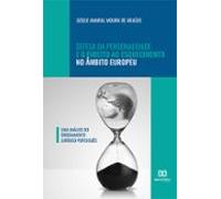 Defesa Da Personalidade E O Direito Ao Esquecimento No Âmbito Europeu