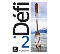 Défi 2 Livre de l'élève + CD audio. Niveau A2 | Pascal Biras, Monique Denyer, Audrey Gloanec, Stéphanie Witta
