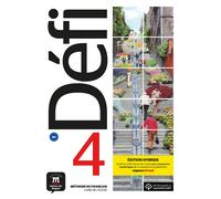 Défi 4 - Édition hybride - Livre de l'élève B2 | Pascal Biras, Anna Chevrier, Charlotte Jade, Stéphanie Witta