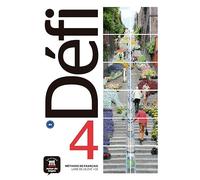 DÉFI 4 - Livre de l'élève. B2: Vol. 4