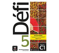 Défi 5 C1 - Édition hybride: Édition internationale. Livre de l'élève + code d'accès aux ressources numériques de ce manuel sur la plateforme Espace virtuel (12 mois)