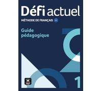 Défi Actuel 1. Guide Pédagogique