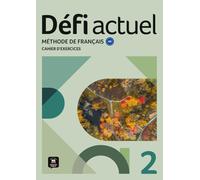 Défi actuel 2. Cahier d'exercices