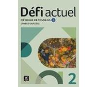 Défi actuel 2. Cahier d'exercices