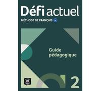Défi Actuel 2. Guide Pédagogique