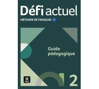 Défi actuel 2: Guide pédagogique