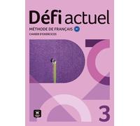 Défi Actuel 3. Cahier d'exercices