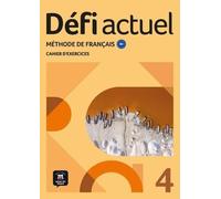 Défi actuel 4 Cahier d'exercices