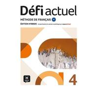 DÉFI ACTUEL 4 Livre de l´élève Édition Hybride