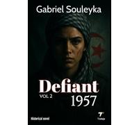 Defiant 1957: Vol. 2 (Histoire de l'Algérie)