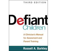 Niños desafiantes – Manual clínico de evaluación y entrenamiento parental – Tercera edición