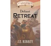 Defiant Retreat: A Young American Revolutionary War Adventure (Young American Adventures)