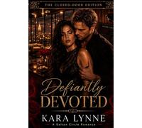 Defiantly Devoted: The Closed-Door Edition: 3 (The Dalton Circle Series The Closed-Door Edition)