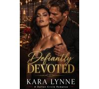 Defiantly Devoted (The Dalton Circle Series)