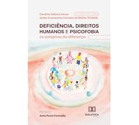 Deficiência, Direitos Humanos e Psicofobia: Os estigmas da diferença