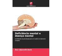 Deficiência mental e doença mental: Contribuição da psicoterapia para um modelo de tratamento complexo