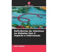 Deficiências de vitaminas na diabetes tipo 2: Impacto e Intervenção