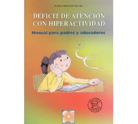 Déficit de Atención con Hiperactividad. Manual para padres y educadores: Manual para padres y educadores: 12 (Educación especial y dificultades de aprendizaje)