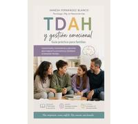 Déficit de Atención ¿O de conexión?: Entendiendo el TDA-H. Para familias y personas interesadas en mejorar la relación y comunicación de su hijo con TDA-H.
