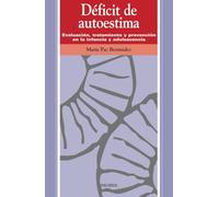 Déficit de autoestima: Evaluación, tratamiento y prevención en la infancia y adolescencia (Ojos Solares)