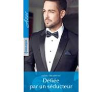 Défiée Par Un Séducteur (ebook)