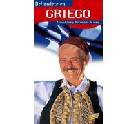 Defiéndete en Griego (Frase-Libro Y Diccionario De Viaje)