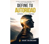 DEFINE TU AUTORIDAD: DESPIERTA TU NUEVA IDENTIDAD