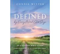 Defined by Every Word God Says: An 8 Session Bible Study