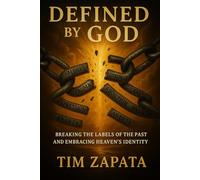 Defined By God: Breaking the Labels of the Past and Embracing God’s Identity