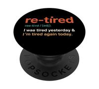 Definición de Jubilado Estaba Cansado Ayer Estoy Cansado de Nuevo Hoy PopSockets PopGrip Adhesivo
