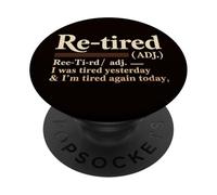 Definición de Jubilado Estaba Cansado Ayer Estoy Cansado de Nuevo Hoy PopSockets PopGrip Adhesivo