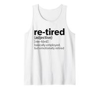 Definición de «Re-Tired» Divertido Emocionalmente Jubilado e Camiseta sin Mangas