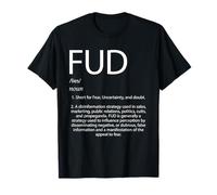 Definición FUD Miedo Mezclado con Duda e incertidumbre FUD Camiseta