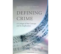 Defining Crime: A Critique of the Concept and Its Implication
