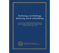 Defining overfishing, defining stock rebuilding: report of the Second Annual National Stock Assessment Workshop, La Jolla Laboratory, Southwest ... La Jolla, California, March 31-April 2, 1992