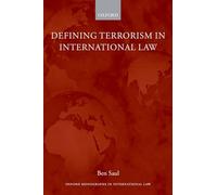 Defining Terrorism in International Law (Oxford Monographs in International Law)